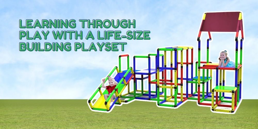 Learning Through Play with a Life-Size Building Playset